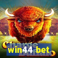 win44 bet